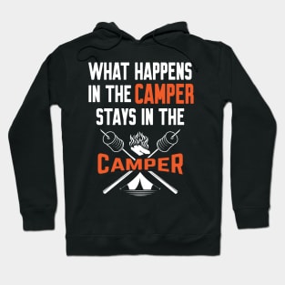 What happens in the camper stays in the camper Hoodie